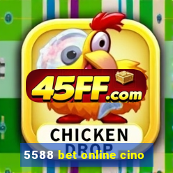 5588 bet online cino